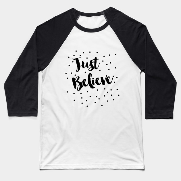 Just Believe Baseball T-Shirt by MartinAes